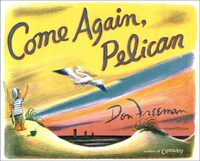 Come again, pelican