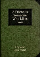 A friend is someone who likes you