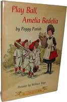 Play ball, amelia bedelia